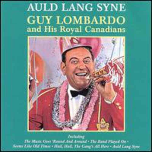 Guy Lombardo: Auld Lang Syne - COMPACT DISCS