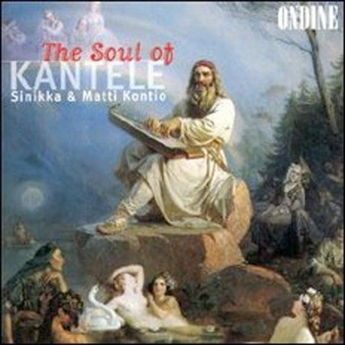 Kontio, Sinakka / Kontio, Matti: Soul of Kantele - COMPACT DISCS