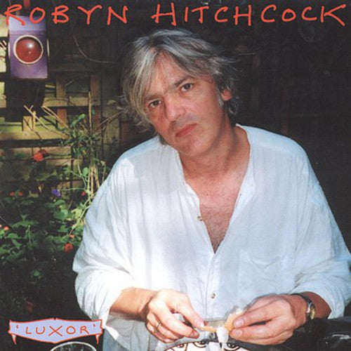 Robyn Hitchcock: Luxor - COMPACT DISCS