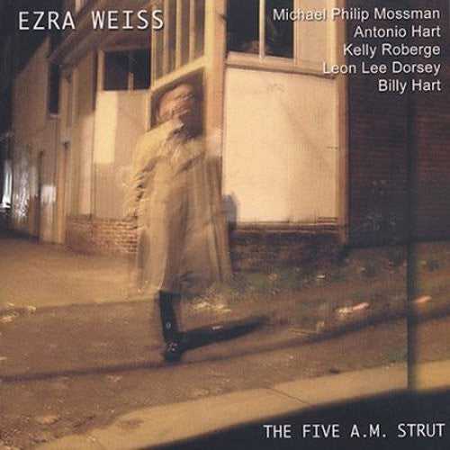 Weiss, Ezra: Five A.M. Strut