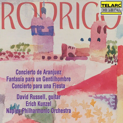 Rodrigo / Russell / Kunzel / Naples Phil: Rodrigo: Concierto de Aranjuez - COMPACT DISCS