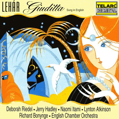 Lehar / Hadley / Riedel / Atkinson / Bonynge: Lehar: Giuditta - COMPACT DISCS