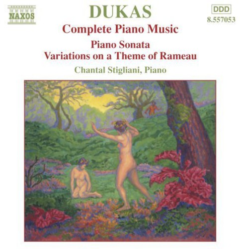 Dukas / Stigliani: Complete Piano Music