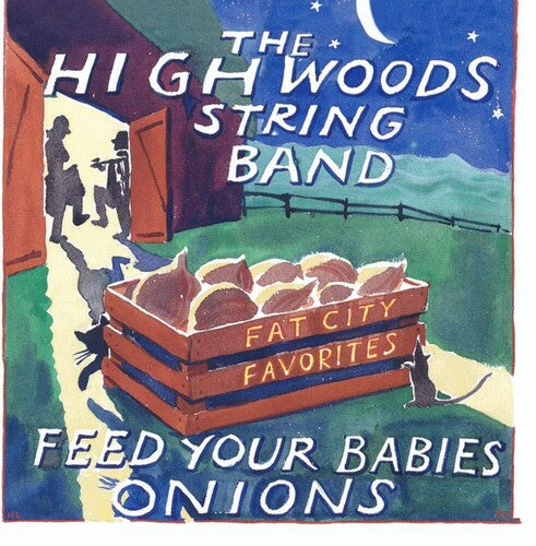 Highwoods String Band: Feed Your Babies Onions - COMPACT DISCS