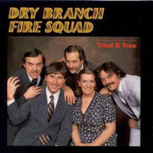 Dry Branch Fire Squad: Tried & True - COMPACT DISCS