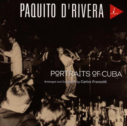 D'Rivera, Paquito: Portraits of Cuba
