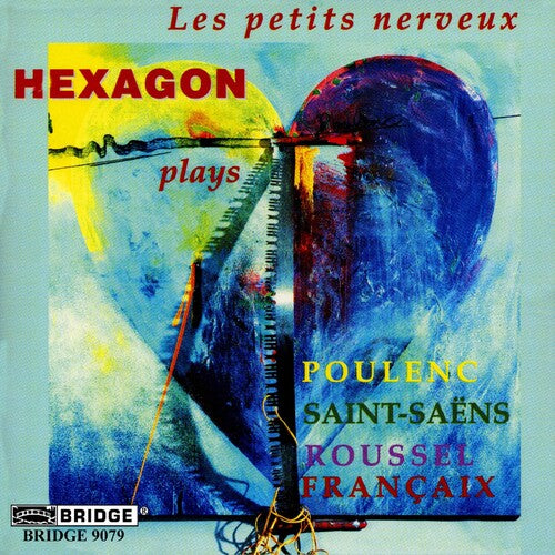 Poulenc / Francaix / Hexagon: Petits Nerveus