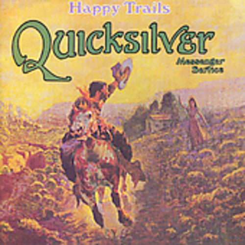 Quicksilver Messenger Service: Happy Trails