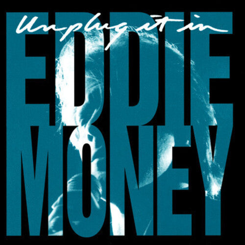 Eddie Money: Unplug It in - COMPACT DISCS