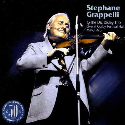 Grappelli, Stephane / Diz Disley: Live at Corby Festival Hall May 1975
