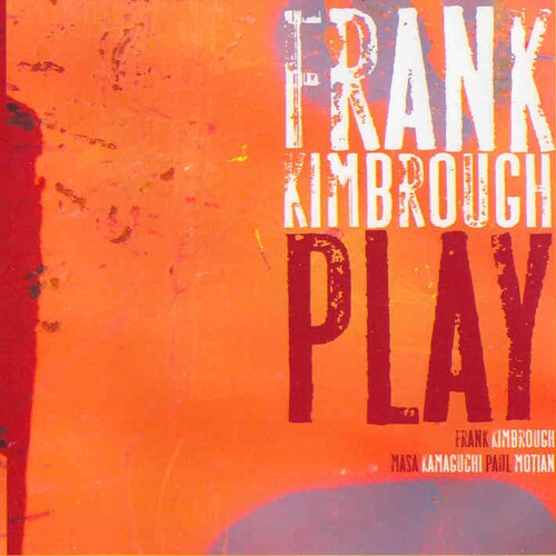 Kimbrough, Frank: Play