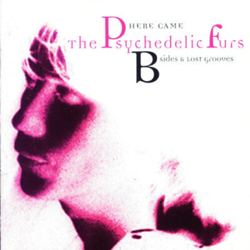 The Psychedelic Furs: Here Came the Psychedelic Furs: B-Sides & Lost - COMPACT DISCS