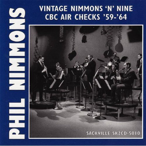 Nimmons, Phil: Vintage Nimmons 'N Nine: CBC Air Checks '59-'64