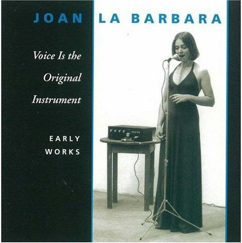 La Barbara, Joan: Voice Is the Original Instrument