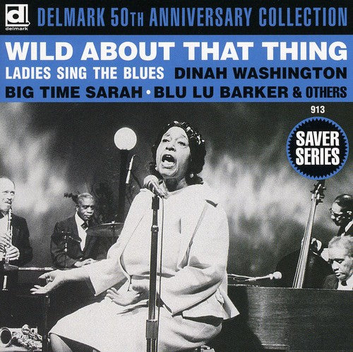 Wild About That Thing Ladies Sing / Various: Wild About That Thing, Ladies Sing