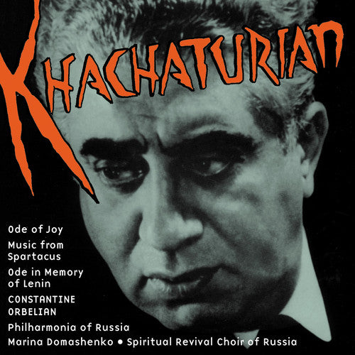 Khachaturian / Orbelian / Domashenko / Phil Russia: Ode of Joy / Music from Spartacus
