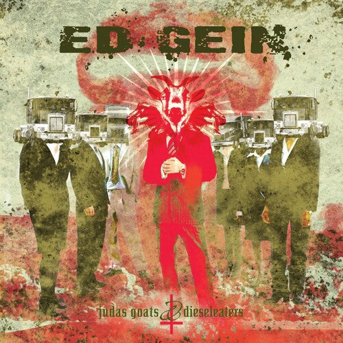 Gein, Ed: Judas Goats and Dieseleaters