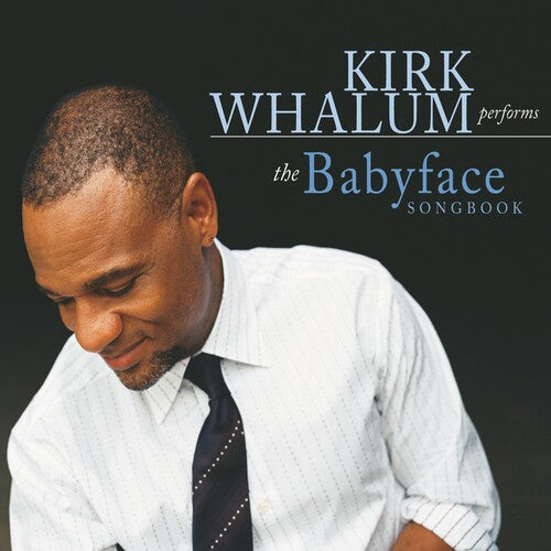 Whalum, Kirk: The Babyface Songbook