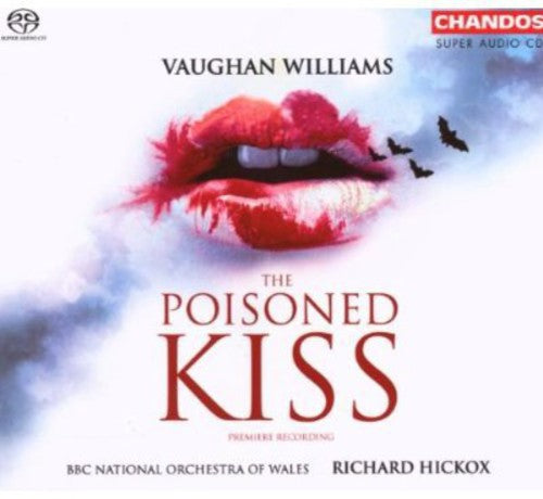 Vaughan Williams / Watson / Gilchrist / Hickox: Poisoned Kiss (Hybrid) - SUPER-AUDIO CD