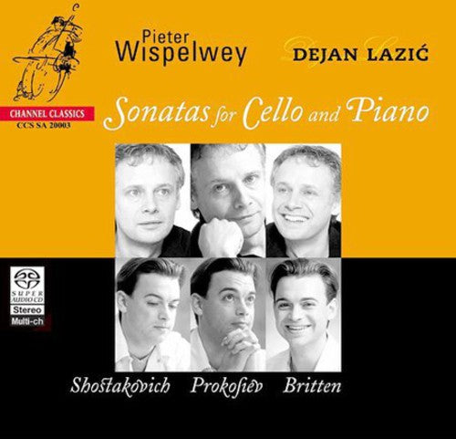 Shostakovich / Prokifiev / Britten / Wispelwey: Cello Sonatas (Hybrid) - SUPER-AUDIO CD