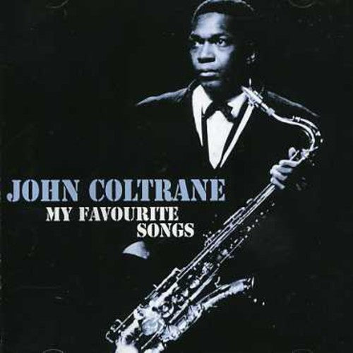 Coltrane, John: My Favourite Songs