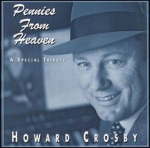 Crosby, Howard: Pennies from Heaven