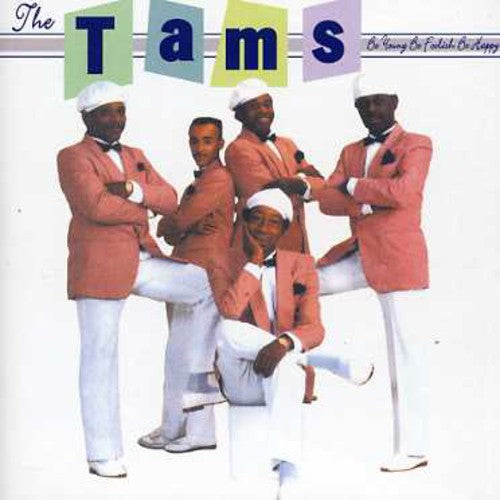 Tams: Be Young Be Foolish Be Happy