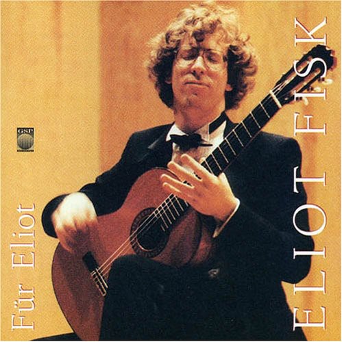 Fisk / Scarlatti / Martin / Ponce / Paganini: Fur Eliot