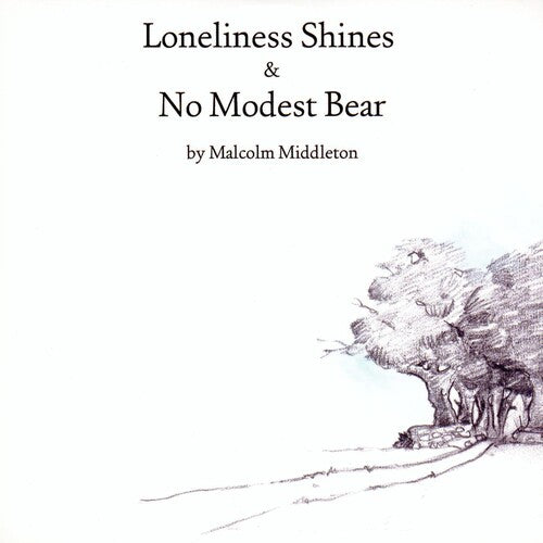 Middleton, Malcolm: No Modest Bear / Loneliness Shines