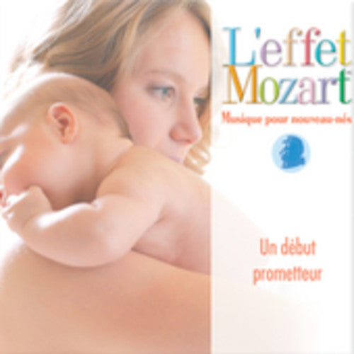 L'Effet / Mozart / Campbell: Musique Pour Nouveau-Nes: Un Debut Prometteur