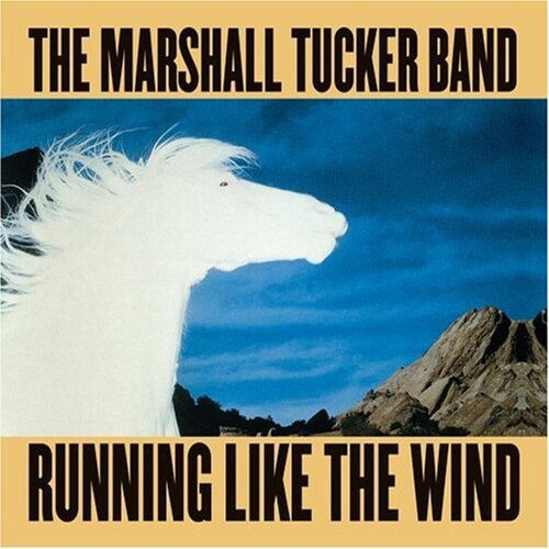 Marshall Tucker Band: Running Like the Wind