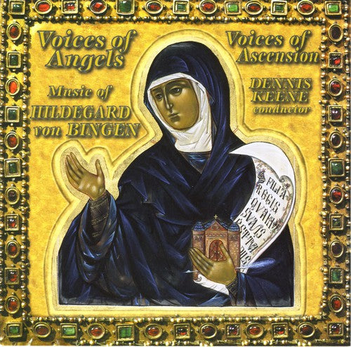 Von Bingen / Voices of Ascension / Keene: Voices of Angels