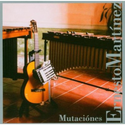 Ernesto Mart nez: Mutaciones - COMPACT DISCS