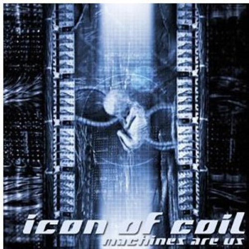 Icon of Coil: Machines Are Us