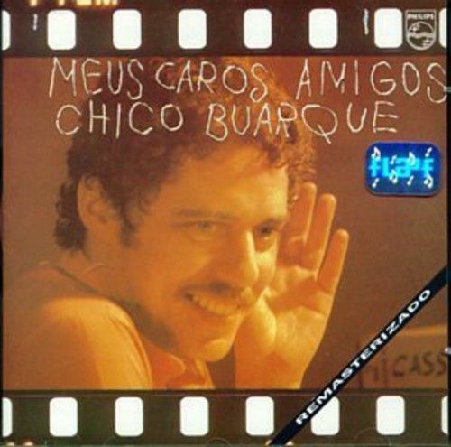Buarque, Chico: Meus Caros Amigos