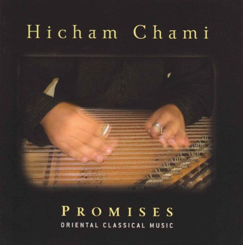 Chami, Hicham: Promises: Oriental Classical Music