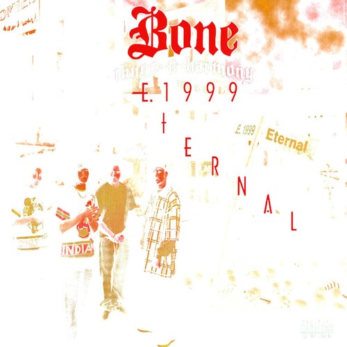 Bone Thugs N Harmony: E 1999 Eternal