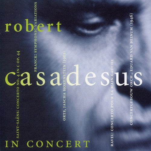 Saint-Saens / Franck / Ravel / Van Beinum: Ravel/Franck/Saint-Saens : Casadesus in Concert