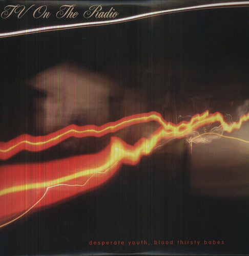 TV on the Radio: Desperate Youth Blood Thirsty Babes