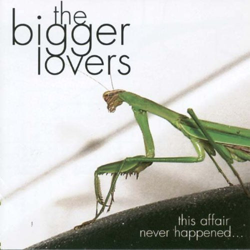 The Bigger Lovers: This Affair Never Happened - COMPACT DISCS