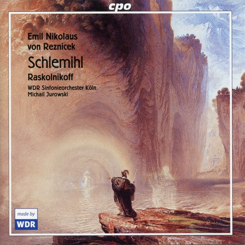 Reznicek / Yamamasu / Jurowski / Wdr So: Schlemihl / Raskolnikoff