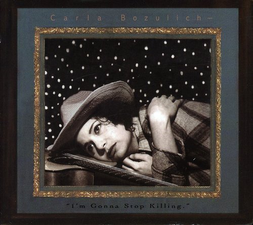 Bozulich, Carla: I'm Gonna Stop Killing