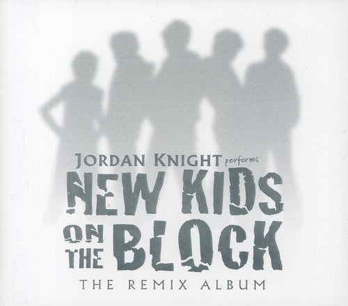 Knight, Jordan: New Kids on the Block-Remix Album