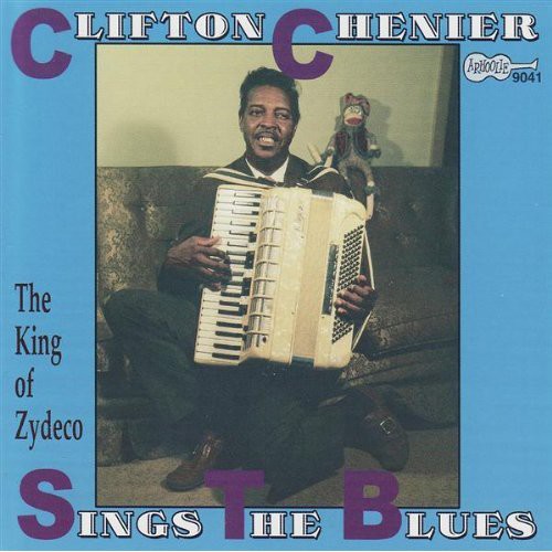 Chenier, Clifton: Clifton Sings the Blues