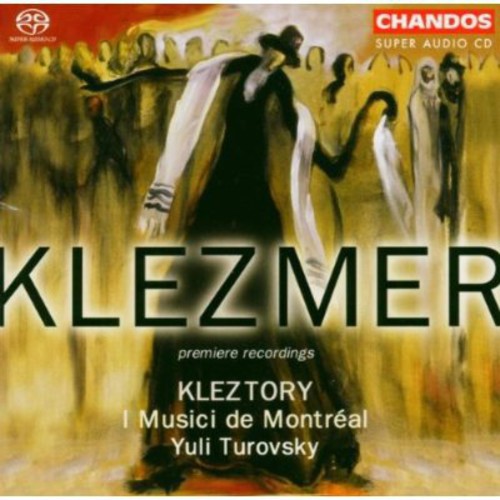 I Musici De Montreal / Turovsky / Kleztory: Klezmer (Hybrid) - SUPER-AUDIO CD