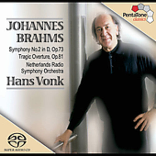Brahms / Vonk / Naef / Netherlands Radio So: Symphony 2 in D / Tragic Overture Op 81 - SUPER-AUDIO CD