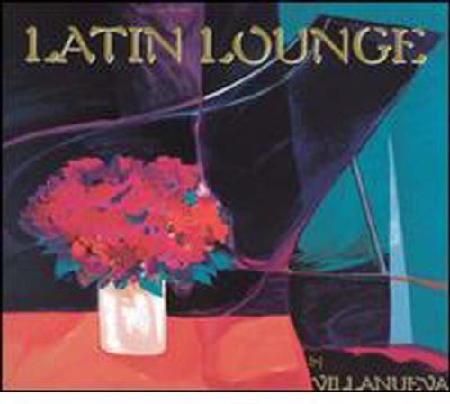 Villanueva: Latin Lounge