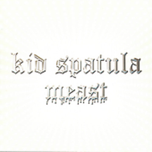 Kid Spatula: Meast - COMPACT DISCS