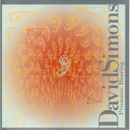David Simons: Prismatic Hearing - COMPACT DISCS