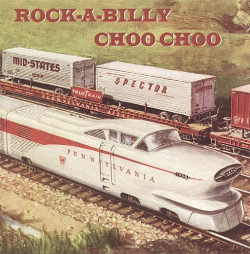 Rock-a-Billy Choo Choo / Various: Rock-A-Billy Choo Choo